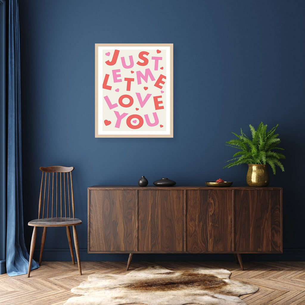 Just let me love you