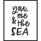 You, me & the sea